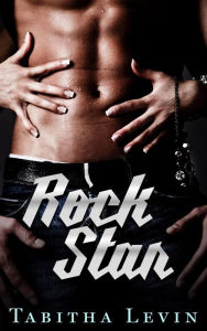 Title: Rock Star, Author: Tabitha Levin