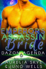 Emperor's Assassin Bride (Dazon Agenda, #6)