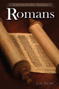 Title: Romans (Expository Series, #1), Author: kenneth bow