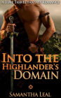 Into the Highlander's Domain (Scottish Time Travel Romance)