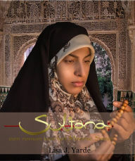 Title: Sultana, een roman van het Moorse Spanje, Author: Lisa J. Yarde