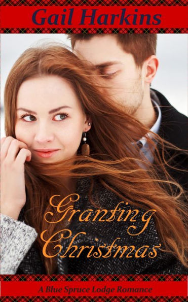 Granting Christmas (A Blue Spruce Lodge Romance)