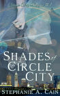 Shades of Circle City (Circle City Magic, #1)