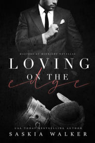 Title: Loving On The Edge (Masters at Midnight novellas), Author: Saskia Walker