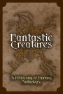 Fantastic Creatures (Fellowship of Fantasy)