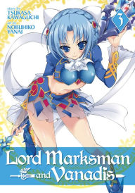 Title: Lord Marksman and Vanadis, Vol. 3, Author: Tsukasa Kawaguchi