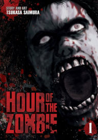 Title: Hour of the Zombie Vol. 1, Author: Tsukasa Saimura