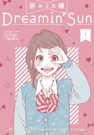 Title: Dreamin' Sun, Vol. 1, Author: Ichigo Takano