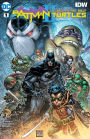 Batman/Teenage Mutant Ninja Turtles II (2017-) #1