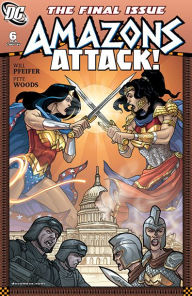 Title: Amazons Attack (2007-) #6, Author: Will Pfeifer