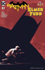 Batman/Elmer Fudd Special (2017-) #1