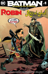 Title: Batman: Prelude to the Wedding: Robin vs. Ra's Al Ghul (2018-) #1, Author: Tim Seeley
