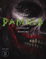 Title: Batman: Damned (2018-) #3, Author: Brian Azzarello