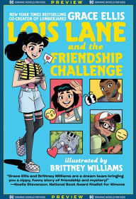 Title: DC Graphic Novels for Kids Sneak Peeks: Lois Lane and the Friendship Challenge (2020-) #1, Author: Grace Ellis