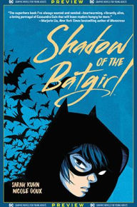 Title: DC Graphic Novels for Young Adults Sneak Previews: Shadow of the Batgirl (2020-) #1, Author: Sarah Kuhn