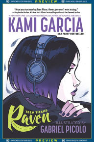 Title: DC Graphic Novels for Young Adults Sneak Previews: Teen Titans: Raven (2020-) #1, Author: Kami Garcia