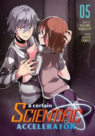 Title: A Certain Scientific Accelerator Vol. 5, Author: Kazuma Kamachi