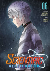 Title: A Certain Scientific Accelerator Vol. 6, Author: Kazuma Kamachi