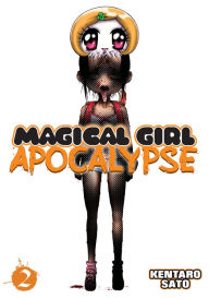 Title: Magical Girl Apocalypse Vol. 2, Author: Kentaro Sato