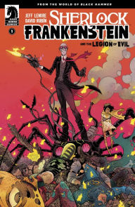 Title: Sherlock Frankenstein & the Legion of Evil #1, Author: Jeff Lemire