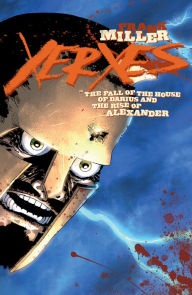 Title: Xerxes: The Fall of the House of Darius and the Rise of Alexander #2, Author: Frank Miller