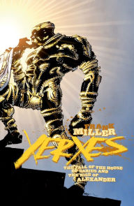 Title: Xerxes: The Fall of the House of Darius and the Rise of Alexander #3, Author: Frank Miller