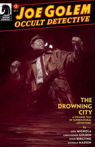 Title: Joe Golem: Occult Detective: The Drowning City #2, Author: Mike Mignola