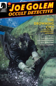 Title: Joe Golem: Occult Detective: The Drowning City #5, Author: Mike Mignola