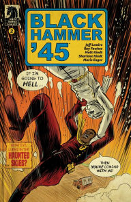 Title: Black Hammer '45: From the World of Black Hammer #2, Author: Jeff Lemire
