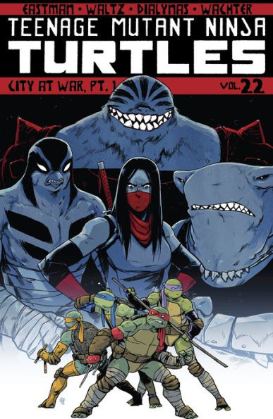 Teenage Mutant Ninja Turtles, Vol. 22: City At War, Pt. 1