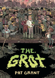 Title: The Grot: The Story of the Swamp City Grifters, Author: Pat Grant