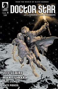 Title: Doctor Star & The Kingdom of Lost Tomorrows #4, Author: Jeff Lemire