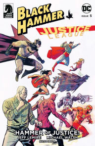 Black Hammer/Justice League: Hammer of Justice! #5
