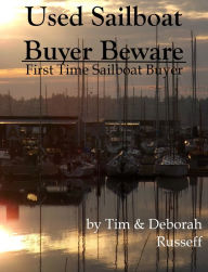 Title: Used Sailboat Buyer Beware, Author: Deborah Russeff