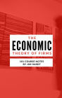 Class Notes: The Economic Theory of Firms
