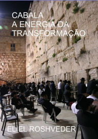 Title: Cabala, a energia da transformação, Author: Eliel Roshveder