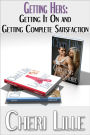 Getting Hers: Getting It On & Getting Complete Gratification *an Erotic Quickie Collection of Women's Sexual Fantasies* (11-Story Erotic Romance & Casual Encounter, the Complete Series, Box Set)