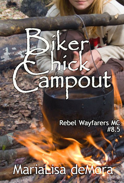 Biker Chick Campout (Rebel Wayfarers MC Series Novella)