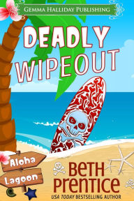 Title: Deadly Wipeout, Author: Beth Prentice