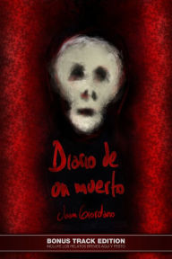 Title: Diario de un muerto (bonus track edition), Author: Juan Giordano