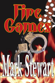 Title: Fire Games, Author: Mark Stewart