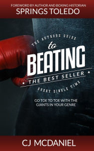 Title: Beating The Best Seller, Author: CJ McDaniel