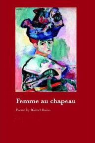 Title: Femme au chapeau, Author: Rachel Dacus