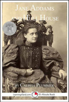 Jane Addams and Hull House by Calista Plummer | NOOK Book (eBook ...