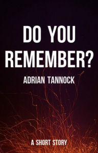 Title: Do You Remember?, Author: Adrian Tannock