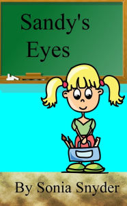 Title: Sandy's Eyes, Author: Sonia Snyder
