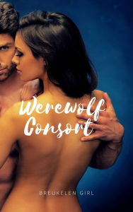 Title: Werewolf Consort, Author: Breukelen Girl