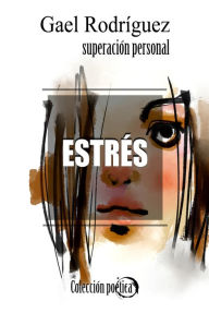 Title: Estrés. Colección poética de superación personal, Author: M David Rudd PhD