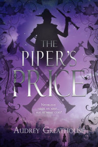 Title: The Piper's Price, Author: Audrey Greathouse