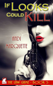 Title: If Looks Could Kill, Author: Andi Marquette